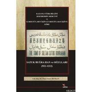 SATUK BUĞRAHAN VE OĞULLARI ( 921 - 1212 ) - ÖMER SONER HUNKAN