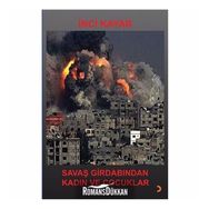 Savaş Girdabından Kadın ve Çocuklar - İnci Kayar