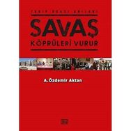 Savaş Köprüleri Vurur - Özdemir Aktan