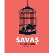 Savaş Neleri Sevmez - Ximo Abadia