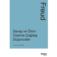 Savaş ve Ölüm Üzerine Çağdaş Düşünceler - Sigmund Freud