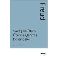 Savaş ve Ölüm Üzerine Çağdaş Düşünceler - Sigmund Freud