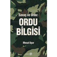 Savaş ve Ordu - Ordu Bilgisi - Mesut Uyar