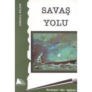 SAVAŞ YOLU - İSMAİL BILEN