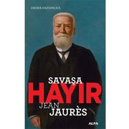 Savaşa Hayır - Jean Jaures - Alfa Yayınları