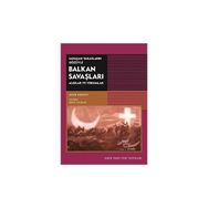 Savaşan Tarafların Gözüyle Balkan Savaşları Igor Despot