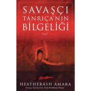 Savaşçı Tanrıça'nın Bilgeliği - Heaterash Amara