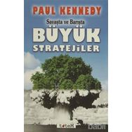 Savaşta ve Barışta Büyük Stratejiler - Paul Kennedy