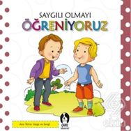 Saygılı Olmayı Öğreniyoruz - kollektif