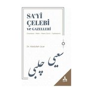 Sa‘yi Çelebi ve Gazelleri - Abdullah Uçar