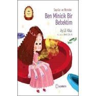 Sayılar ve Renkler - Ben Minicik Bir Bebektim - Aytül Akal