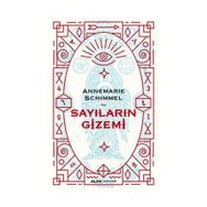 SAYILARIN GIZEMI - ANNEMARIE SCHIMMEL