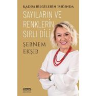 Sayıların ve Renklerin Sırlı Dili - Şebnem Ekşib