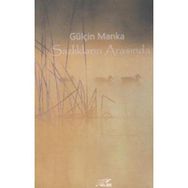 Sazlıkların Arasında - Gülçin Manka