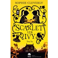 Scarlet ve Ivy 6 - Son Sır - Sophie Cleverly