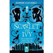 Scarlet ve Ivy Duvardaki Fısıltılar - Sophie Cleverly
