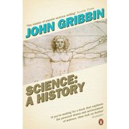 Science : A History - John Gribban