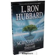 SCIENTOLOGY YAŞAMIN TEMELLERI BAŞLAYANLAR İÇİN SCIENTOLOGY TEORI VE PRATİĞİNİN TEMEL KİTABI - L. RON HUBBARD