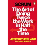 Scrum: The Art of Doing Twice the Work in Half the Time - Jeff Sutherland