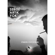 Sebebi Artık Yok - Ömer Özdemir