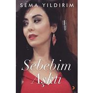 Sebebim Aşktı - Sema Yıldırım