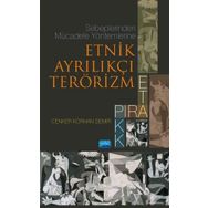 Sebeplerinden Mücadele Yöntemlerine Etnik Ayrılıkçı Terörizm - Cenker Korhan Demir