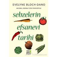 Sebzelerin Efsanevi Tarihi - evelyne bloch dano