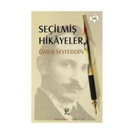 SEÇİLMİŞ HIKÂYELER - ÖMER SEYFETTIN