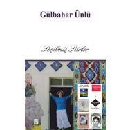Seçilmiş Şiirler - Gülbahar Ünlü