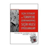 Seçim Sistemleri Ve Türkiyede Gerrymandering Seçim Hilesi Uygulamaları - Hasan Tunç