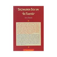 Seçimlerde Sol’un İki Taktiği - Sırrı Öztürk