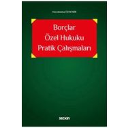 Seçkin Yayıncılık - Borçlar Özel Hukuku Pratik Çalışmaları