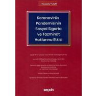Seçkin Yayıncılık Koronavirüs Covid-19 Pandemisinin Sosyal Sigorta ve Tazminat Haklarına Etkisi
