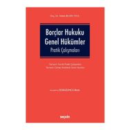 Seçkin Yayıncılık - Melek Bilgin Yüce - Borçlar Hukuku Genel Hükümler Pratik Çalışmaları