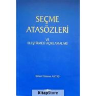 SEÇME ATASÖZLERİ VE ELEŞTİRMELİ AÇIKLAMALARI - ŞÖHRET TÜRKMEN AKTAŞ