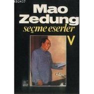 SEÇME ESERLER 5 - MAO ZEDUNG