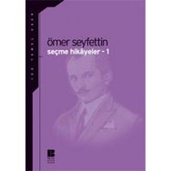 SEÇME HIKAYELER 1 - ÖMER SEYFETTIN