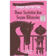SEÇME HIKAYELER - ÖMER SEYFETTIN