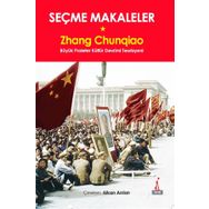 Seçme Makaleler: Büyük Proleter Kültür Devrimi Teorisyeni - Zhang Chunqiao
