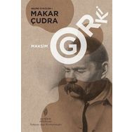 Seçme Öyküler 1: Makar Çudra - Maksim Gorki