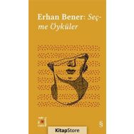 Seçme Öyküler - Erhan Bener