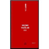 SEÇME YAZILAR 3 - VLADIMIR İLYİÇ LENIN