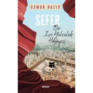 Sefer Bir İçe Yolculuk Hikayesi Osman Hazır