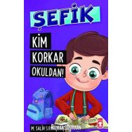 Şefik - Kim Korkar Okuldan! - Mehmet Salih Sırmaçekiç