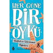 Şefkat ve Merhamet Öyküleri - Her Güne Bir Öykü 8 - Muhiddin Yen