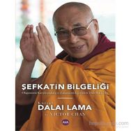 Şefkatin Bilgeliği - Victor Chan Kutsal Dalai Lama