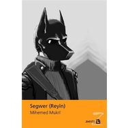 Segwer Reyin - Mihemed Mukri
