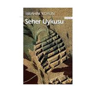 Seher Uykusu - İbrahim Koyun