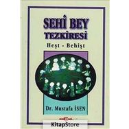 Sehi Bey Tezkiresi Heşt-Behişt - Mustafa İsen