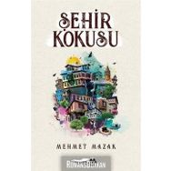 Şehir Kokusu - Mehmet Mazak